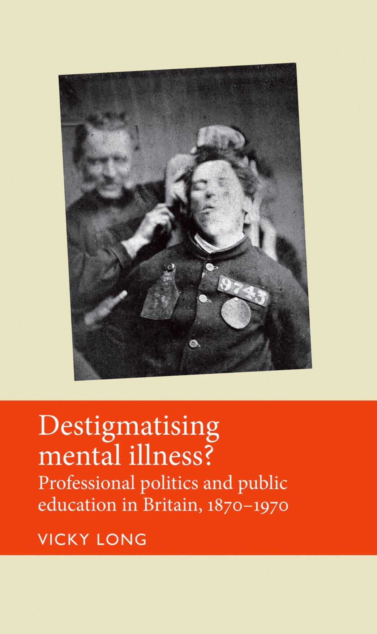 Cover image for Destigmatising mental illness? ISBN 9780719085819